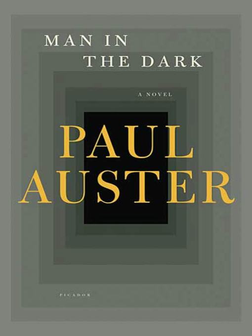 Title details for Man in the Dark by Paul Auster - Available